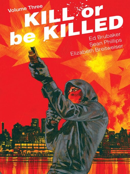 Title details for Kill or Be Killed (2016), Volume 3 by Ed Brubaker - Available